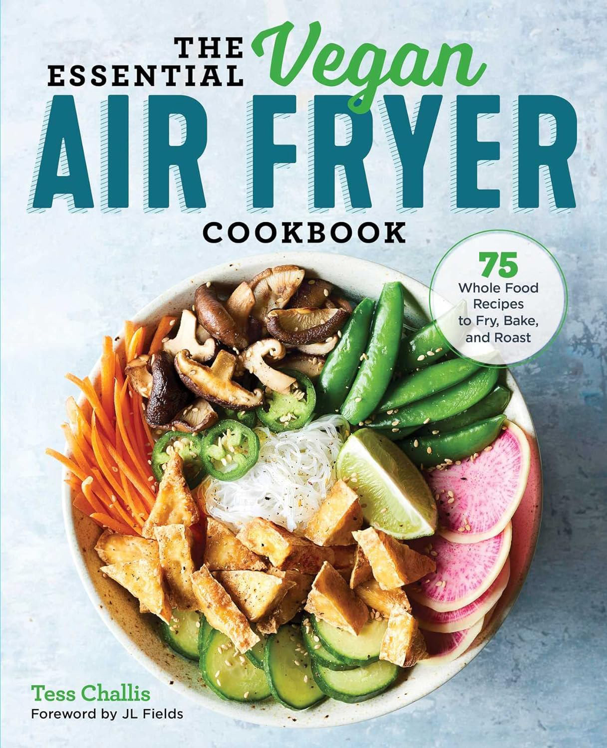 The Essential Vegan Air Fryer Cookbook